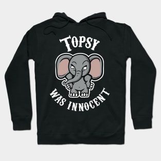 Topsy Was Innocent Hoodie